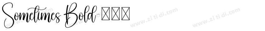 Sometimes Bold字体转换